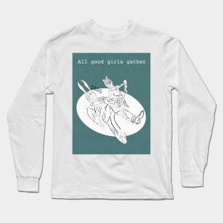 Good Girls Gather Long Sleeve T-Shirt